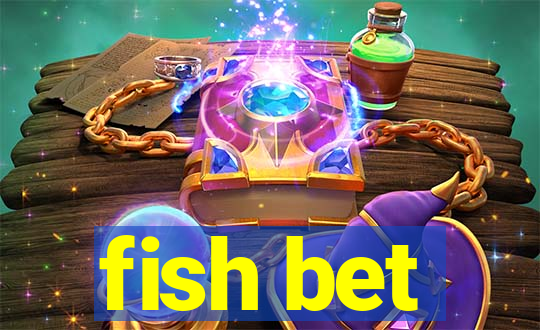 fish bet